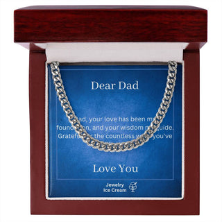 Gift for Dad - Dad, your love has been my foundation, and your wisdom my guide.