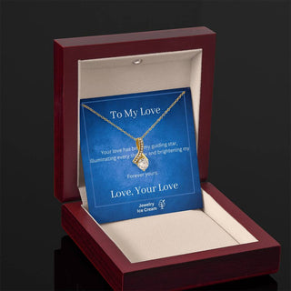 Gift for Love - Your love has been my guiding star, illuminating every shadow and brightening my path