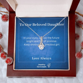 Gift for Daughter - Keep shining, our precious girl