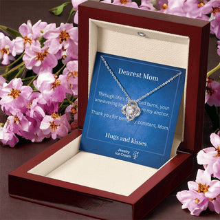 Gift for Mom - Through life's twists and turns, your unwavering love has been my anchor