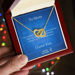 Gift for Mom - Your love has been my most cherished melody